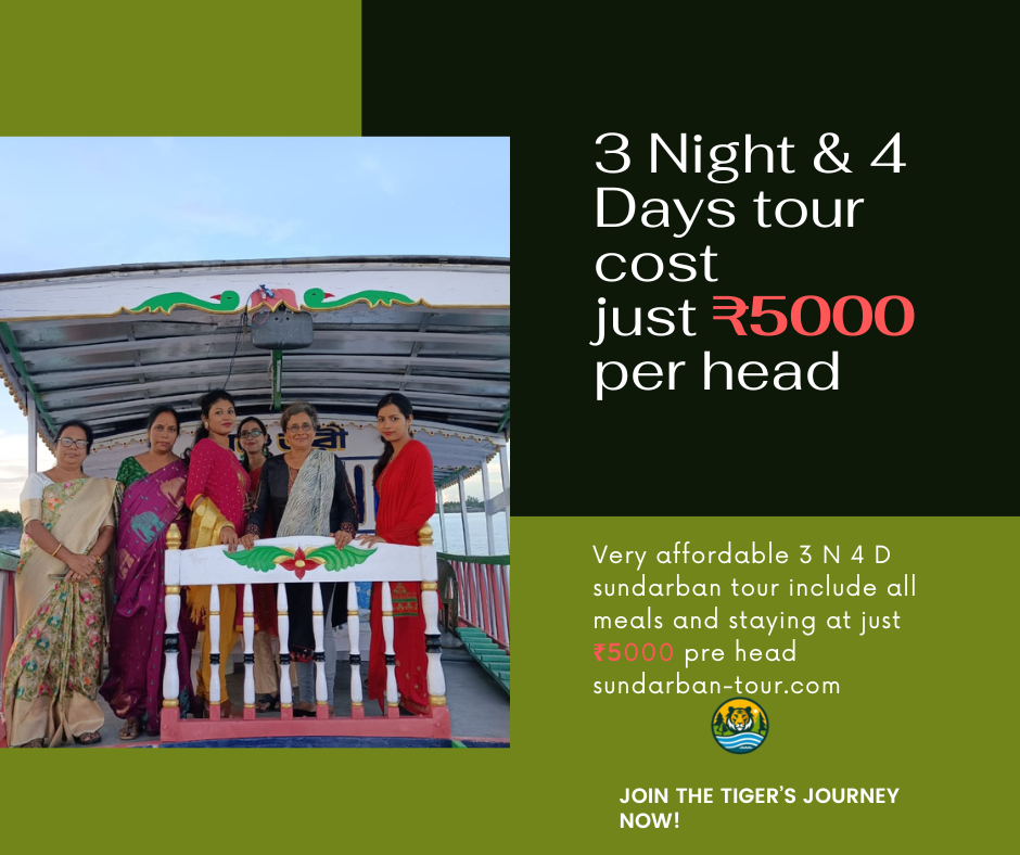 3 Night 4 Days  Sundarban Tour 5000 Per Head Sundarban Tour Package