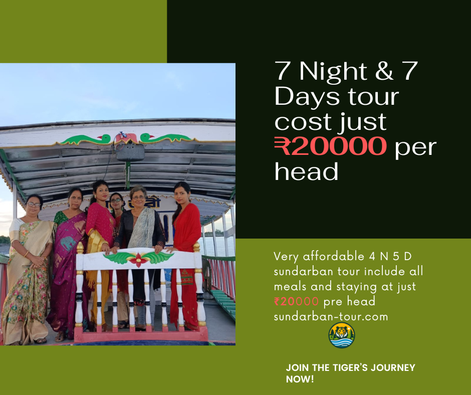 7 Night 7 Days  Sundarban Tour 20000 Per Head Sundarban Tour Package